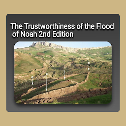 Icon image The Trustworthiness of the Flood of Noah 2nd Edition