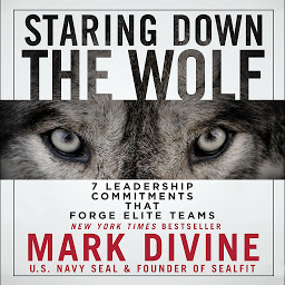 Image de l'icône Staring Down the Wolf: 7 Leadership Commitments That Forge Elite Teams