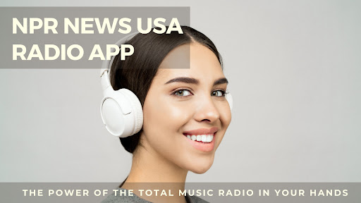 NPR News Radio App Live Stream