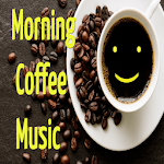 Cover Image of Download Morning Coffee Music  APK