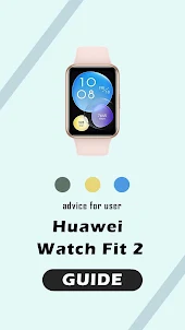 Huawei Fit 2 Watch App Advice