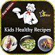 Kids Healthy Recipes / healthy kid friendly ideas Descarga en Windows