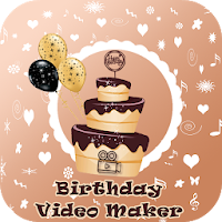 Birthday Video Maker With Song - Birthday Status