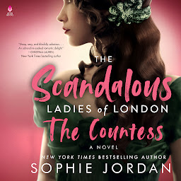 Icon image The Scandalous Ladies of London: The Countess