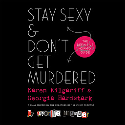 Imatge d'icona Stay Sexy & Don't Get Murdered: The Definitive How-To Guide