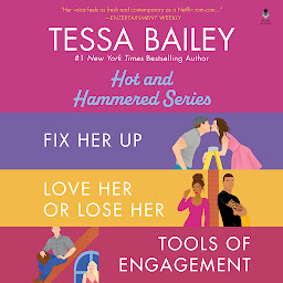 Зображення значка Tessa Bailey Book Set 1 DA Bundle: Fix Her Up / Love Her or Lose Her / Tools of Engagement