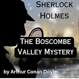 Obraz ikony: Sherlock Holmes: The Boscombe Valley Mystery