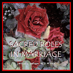 Icon image Sacred Roles in Marriage: Keys to Creating Fantastic Relationships