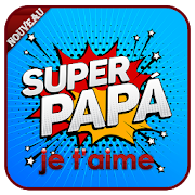 je t’aime Papa  SMS  2020