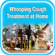 Whooping Cough (Pertussis) Treatment at Home