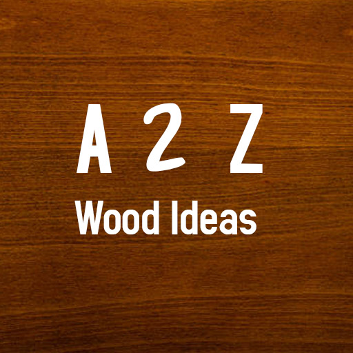 A2Z wood ideas