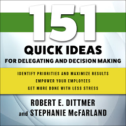 Icon image 151 Quick Ideas for Delegating and Decision Making