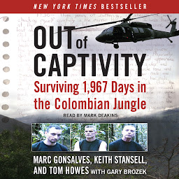 Icon image Out of Captivity: Surviving 1,967 Days in the Colombian Jungle