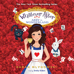 Symbolbild für Whatever After: Special Edition: Abby in Wonderland