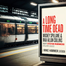 Icon image A Long Time Dead: A Mike Hammer Casebook