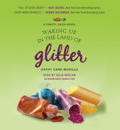 Imagem do ícone Waking Up in the Land of Glitter: A Crafty Chica Novel