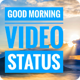 Good Morning Video Song Status 2018 icon