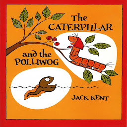 Symbolbild für The Caterpillar And The Polliwog