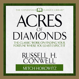 Icon image Acres of Diamonds: The Classic Work on Finding Your Fortune Where You Least Expect It