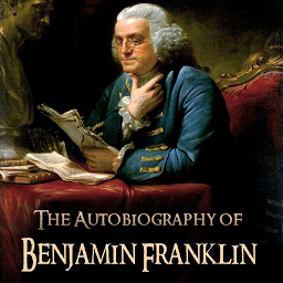 Icon image The Autobiography of Benjamin Franklin