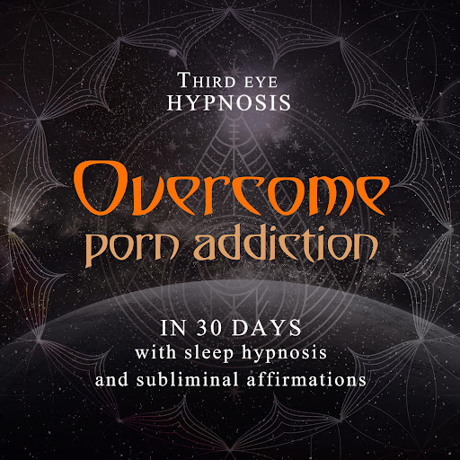 512px x 512px - Overcome porn addiction in 30 days: With sleep hypnosis and subliminal  affirmations de Third Eye Hypnosis - Audiolibros en Google Play