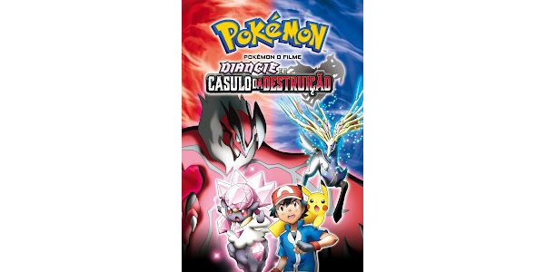 Abertura Pokémon O Filme 17: Diancie e o Casulo da Destruição - Tema XY  Completo Dublado (Pt-Br) 