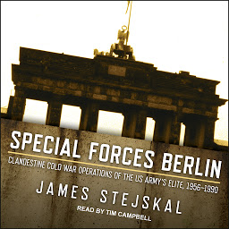 Simge resmi Special Forces Berlin: Clandestine Cold War Operations of the US Army's Elite, 1956–1990