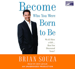 Icon image Become Who You Were Born to Be: We All Have a Gift. . . . Have You Discovered Yours?
