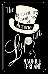 Icon image The Extraordinary Adventures of Arsène Lupin, Gentleman-Burglar