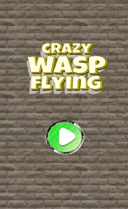 Crazy Wasp Flying
