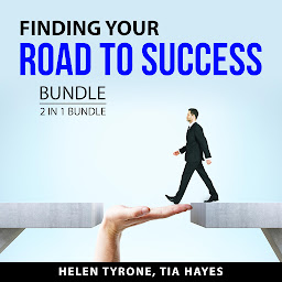 Icon image Finding Your Road to Success Bundle, 2 in 1 Bundle: Empower Your Thoughts and Focused Success