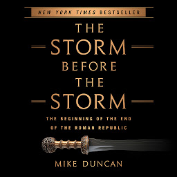 The Storm Before the Storm: The Beginning of the End of the Roman Republic 아이콘 이미지