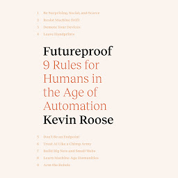 Icon image Futureproof: 9 Rules for Humans in the Age of Automation