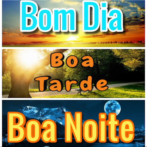 Bom dia Boa Tarde Boa Noite - Imagens e Frases - آخرین نسخه برای Android -  بارگیری Apk
