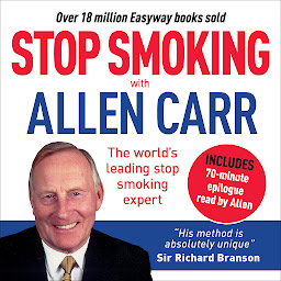 Icon image Stop Smoking with Allen Carr: Includes 70 minute audio epilogue read by Allen