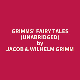 Icon image Grimms' Fairy Tales (Unabridged): optional