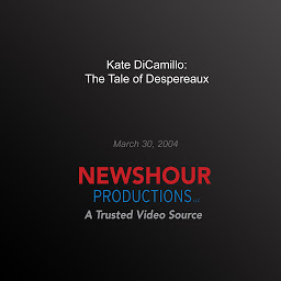 Icon image Kate DiCamillo: The Tale of Despereaux