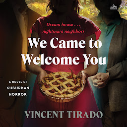 Icon image We Came to Welcome You: A Novel of Suburban Horror
