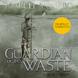 Icon image Guardian of the Waste: A Practice of Power Short Story