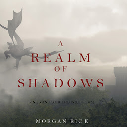 Icon image A Realm of Shadows (Kings and Sorcerers--Book 5)