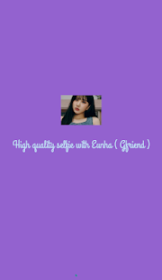 High quality selfie with Eunha ( Gfriend ) 1.0.51 APK + Mod (Free purchase) for Android