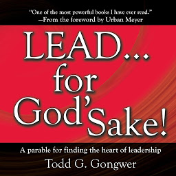 「LEAD . . . For God's Sake!: A parable for finding the heart of leadership」のアイコン画像
