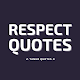 Respect Quotes and Sayings Download on Windows