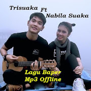 Lagu Baper Trisuaka Ft Nabila Suaka Offline