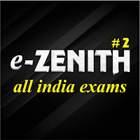 e-ZENITH 2 ALL INDIA EXAMS