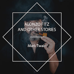 Icon image Alonzo Fitz and Other Stories