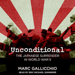 Icon image Unconditional: The Japanese Surrender in World War II