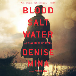 Icon image Blood, Salt, Water: An Alex Morrow Novel