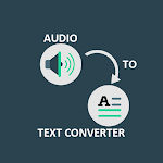 Cover Image of Download Audio to Text Converter  APK