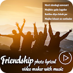 Cover Image of Download Friendship Photo Lyrical Video Maker: Video Editor 1.1 APK